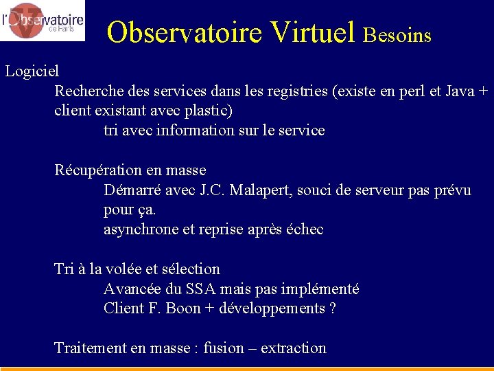 Observatoire Virtuel Besoins Logiciel Recherche des services dans les registries (existe en perl et