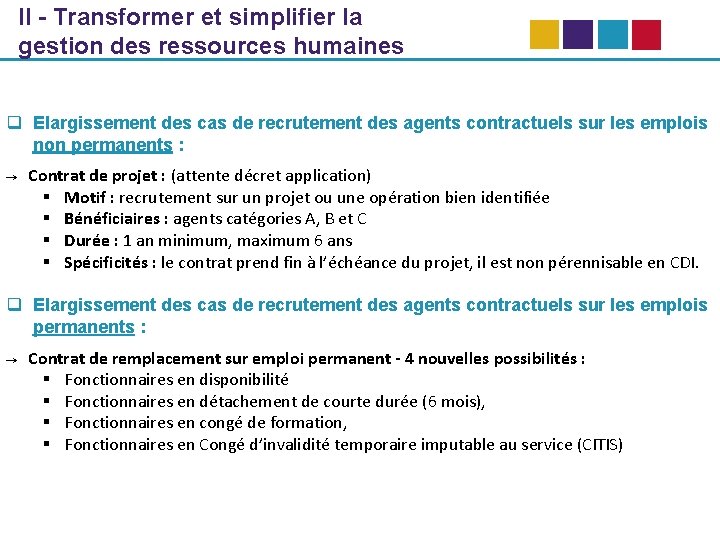 II - Transformer et simplifier la gestion des ressources humaines q Elargissement des cas