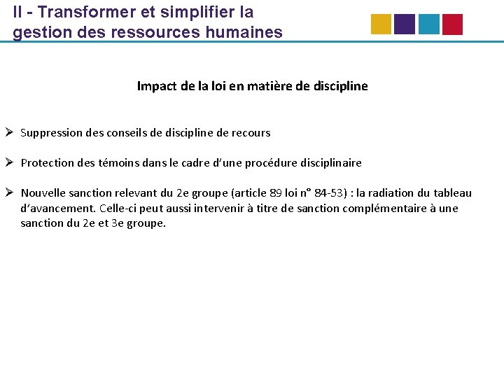 II - Transformer et simplifier la gestion des ressources humaines Impact de la loi