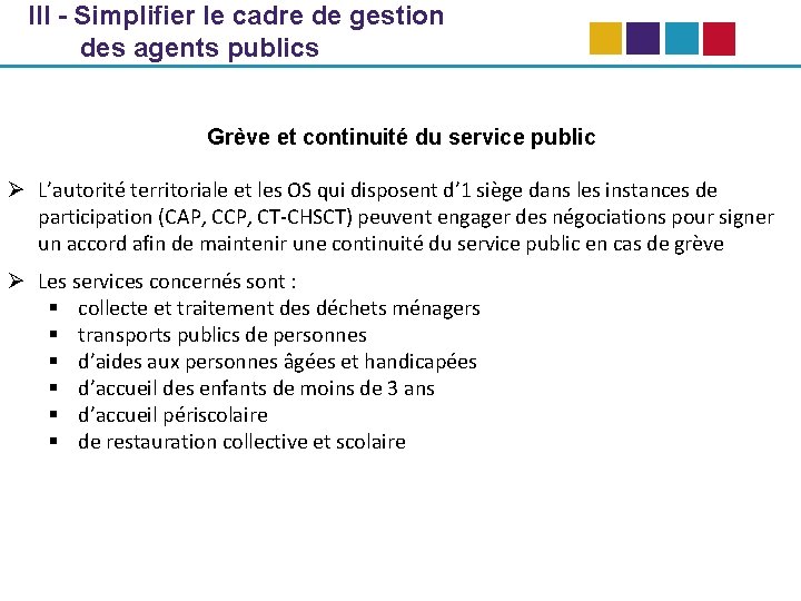 III - Simplifier le cadre de gestion des agents publics Grève et continuité du