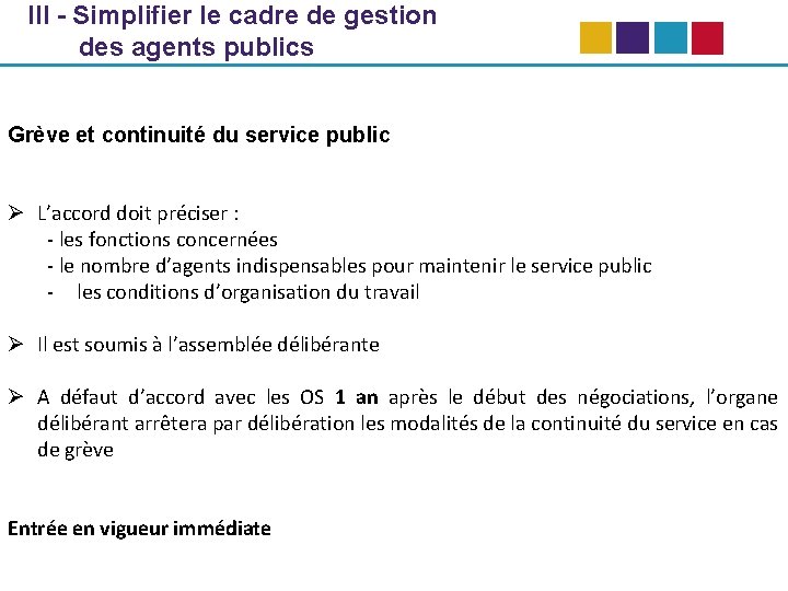 III - Simplifier le cadre de gestion des agents publics Grève et continuité du