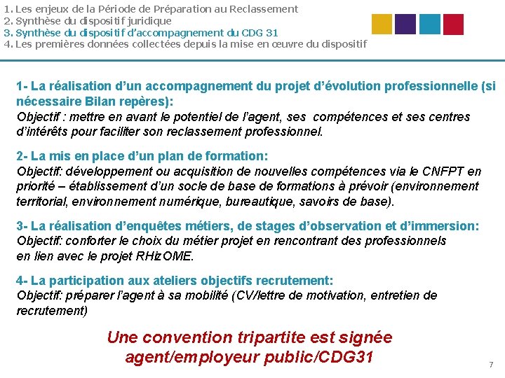 1. Les enjeux de la Période de Préparation au Reclassement 2. Synthèse du dispositif