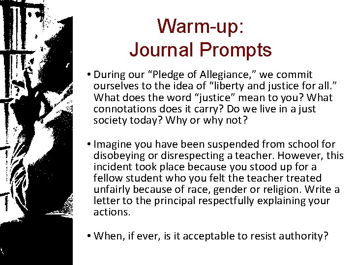 Warm-up: Journal Prompts • During our “Pledge of Allegiance, ” we commit ourselves to