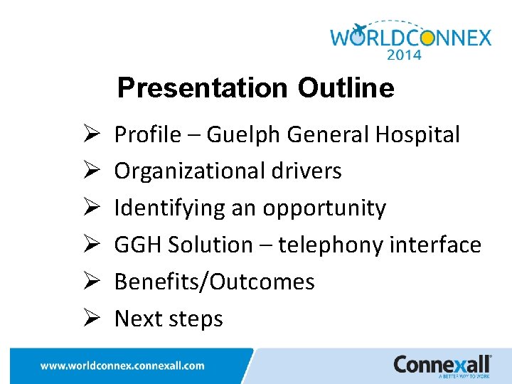 Presentation Outline Ø Ø Ø Profile – Guelph General Hospital Organizational drivers Identifying an