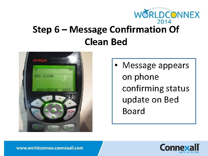 Step 6 – Message Confirmation Of Clean Bed • Message appears on phone confirming