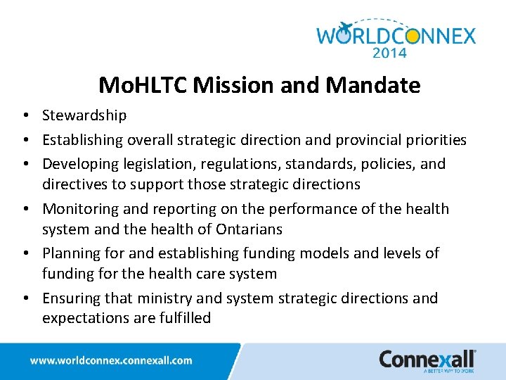 Mo. HLTC Mission and Mandate • Stewardship • Establishing overall strategic direction and provincial