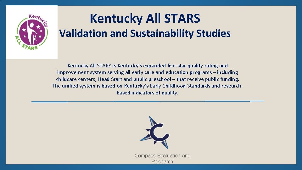 Kentucky All STARS Validation and Sustainability Studies Kentucky All STARS is Kentucky’s expanded five-star