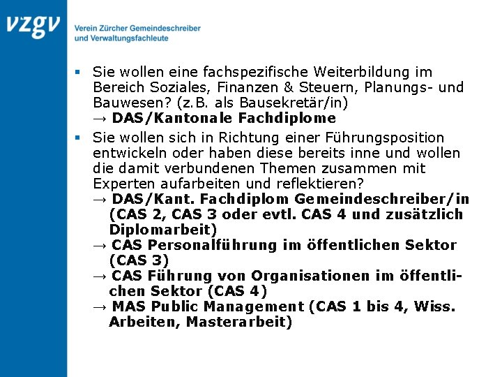 § Sie wollen eine fachspezifische Weiterbildung im Bereich Soziales, Finanzen & Steuern, Planungs- und