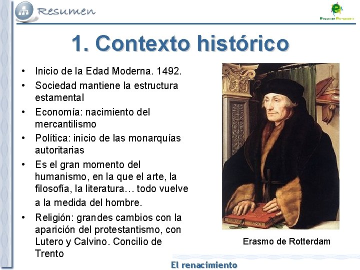 1. Contexto histórico • Inicio de la Edad Moderna. 1492. • Sociedad mantiene la