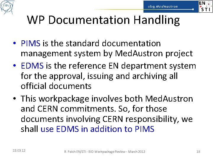 WP Documentation Handling • PIMS is the standard documentation management system by Med. Austron