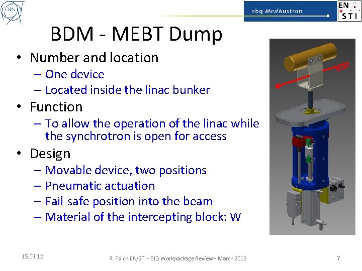 BDM - MEBT Dump • Number and location – One device – Located inside