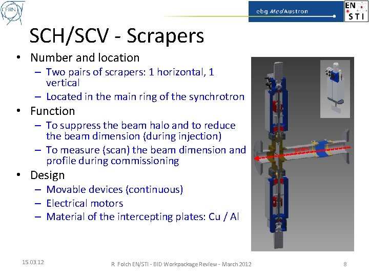 SCH/SCV - Scrapers • Number and location – Two pairs of scrapers: 1 horizontal,