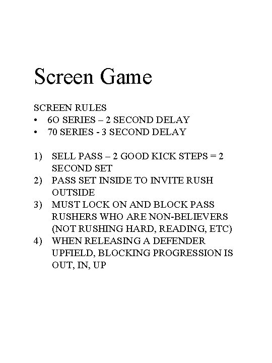 Screen Game SCREEN RULES • 6 O SERIES – 2 SECOND DELAY • 70