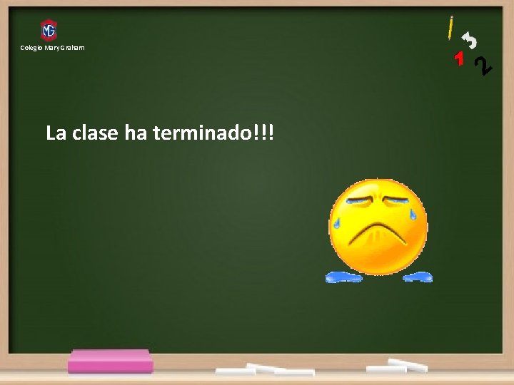 Colegio Mary Graham La clase ha terminado!!! 