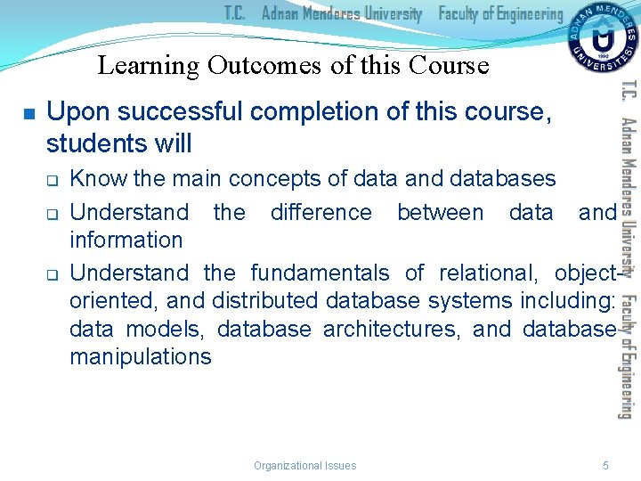 Learning Outcomes of this Course n Upon successful completion of this course, students will