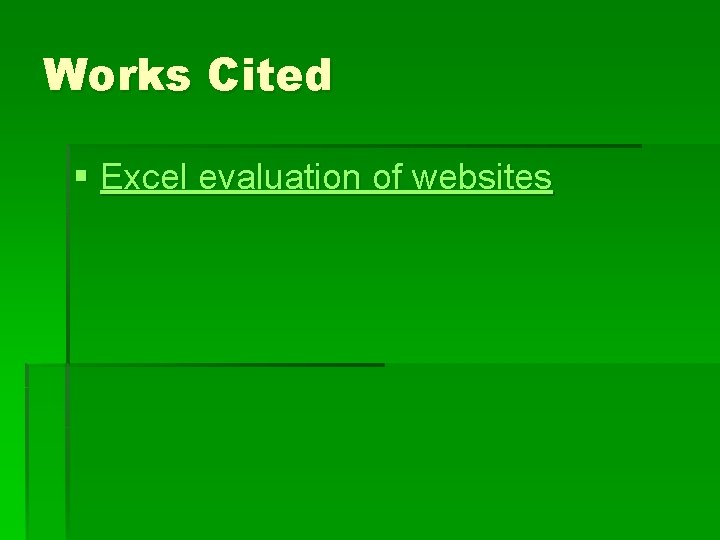 Works Cited § Excel evaluation of websites 