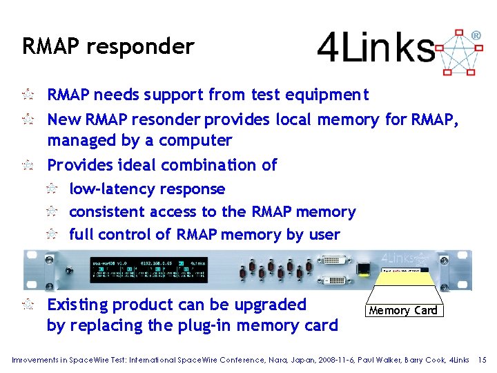 RMAP responder RMAP needs support from test equipment New RMAP resonder provides local memory RMAP responder RMAP needs support from test equipment New RMAP resonder provides local memory