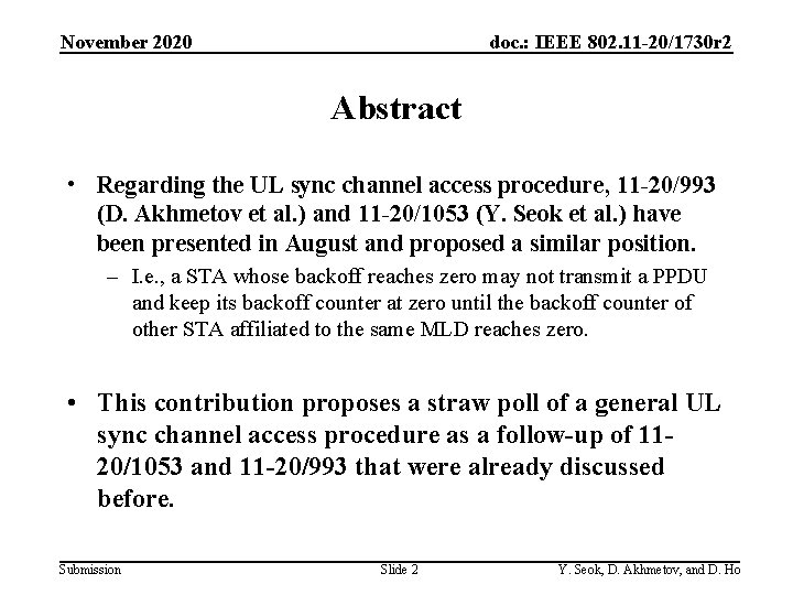 November 2020 doc. : IEEE 802. 11 -20/1730 r 2 Abstract • Regarding the