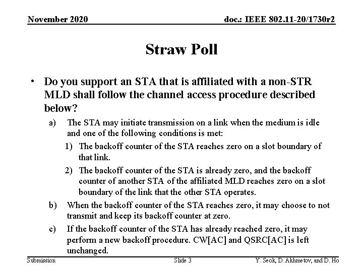 November 2020 doc. : IEEE 802. 11 -20/1730 r 2 Straw Poll • Do