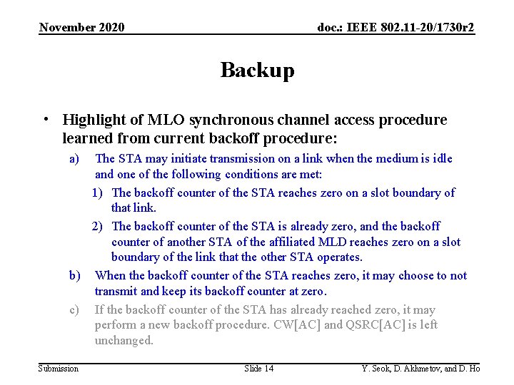 November 2020 doc. : IEEE 802. 11 -20/1730 r 2 Backup • Highlight of