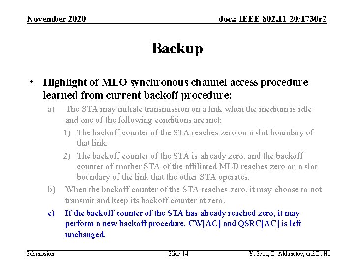 November 2020 doc. : IEEE 802. 11 -20/1730 r 2 Backup • Highlight of