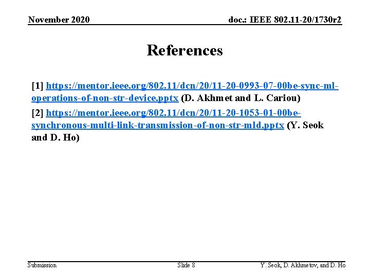 November 2020 doc. : IEEE 802. 11 -20/1730 r 2 References [1] https: //mentor.