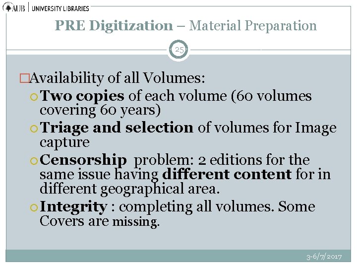 PRE Digitization – Material Preparation 25 �Availability of all Volumes: Two copies of each