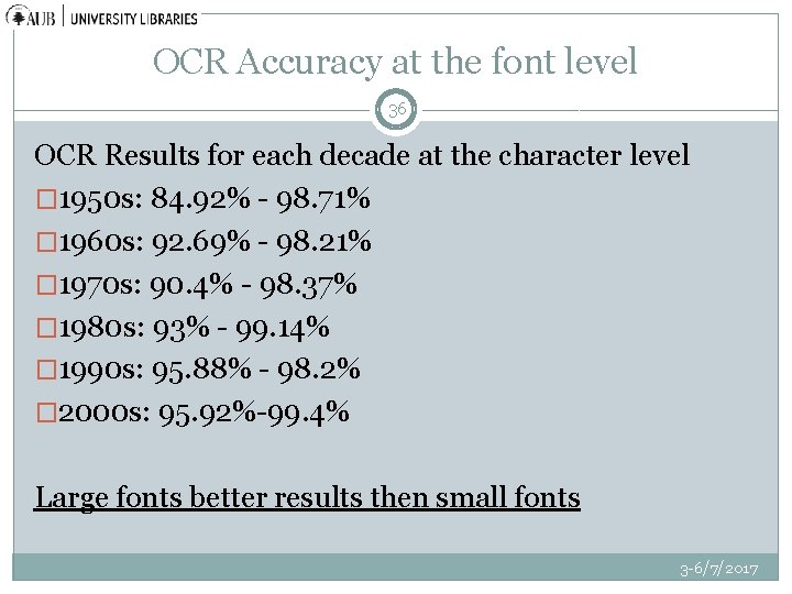 OCR Accuracy at the font level 36 OCR Results for each decade at the