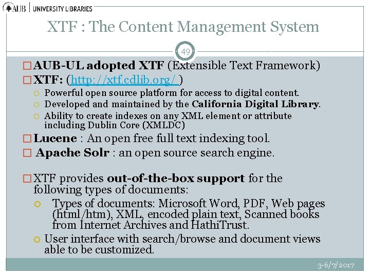 XTF : The Content Management System 49 � AUB-UL adopted XTF (Extensible Text Framework)