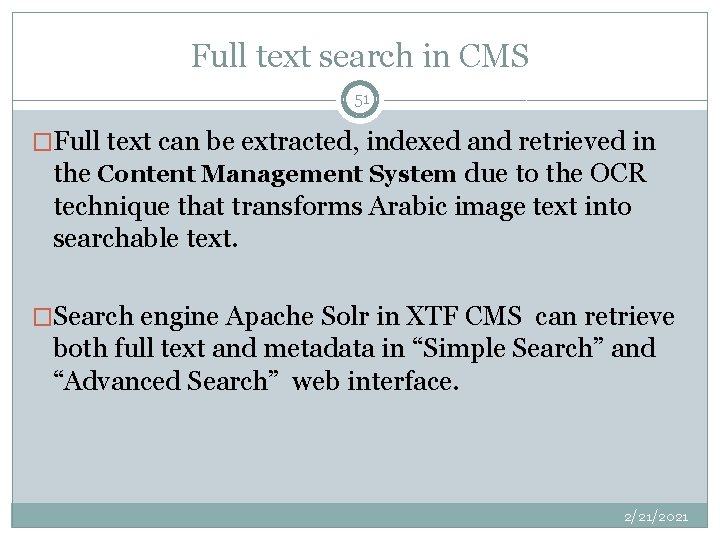 Full text search in CMS 51 �Full text can be extracted, indexed and retrieved