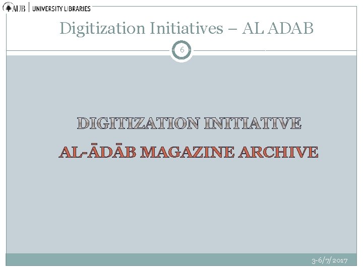 Digitization Initiatives – AL ADAB 6 AL-ĀDĀB MAGAZINE ARCHIVE 3 -6/7/2017 