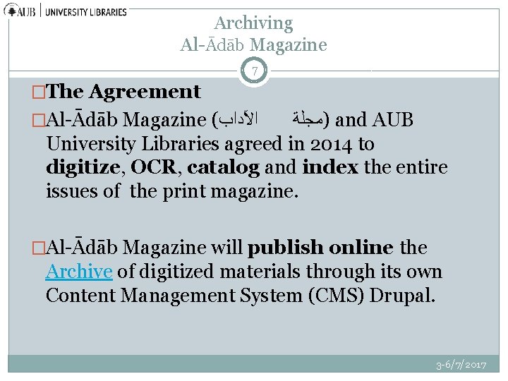 Archiving Al-Ādāb Magazine 7 �The Agreement �Al-Ādāb Magazine ( ﺍﻵﺪﺍﺏ )ﻣﺠﻠﺔ and AUB University