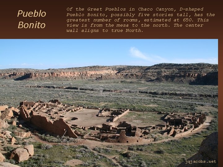 Pueblo Bonito Of the Great Pueblos in Chaco Canyon, D-shaped Pueblo Bonito, possibly five