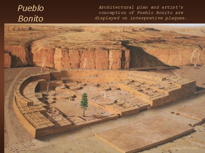 Pueblo Bonito Architectural plan and artist's conception of Pueblo Bonito are displayed on interpretive