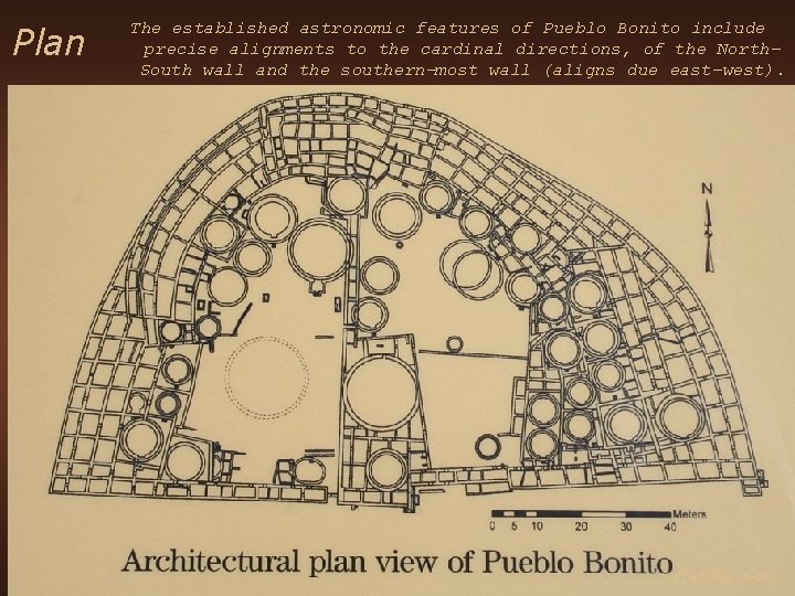 Plan The established astronomic features of Pueblo Bonito include precise alignments to the cardinal