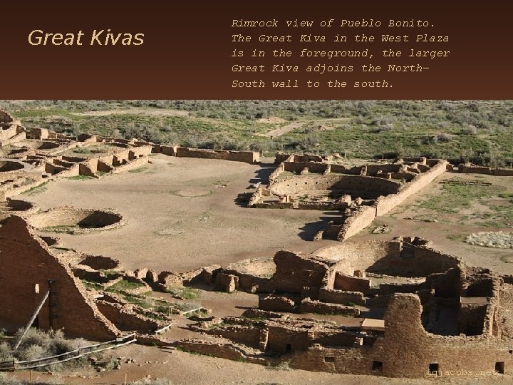 Great Kivas Rimrock view of Pueblo Bonito. The Great Kiva in the West Plaza