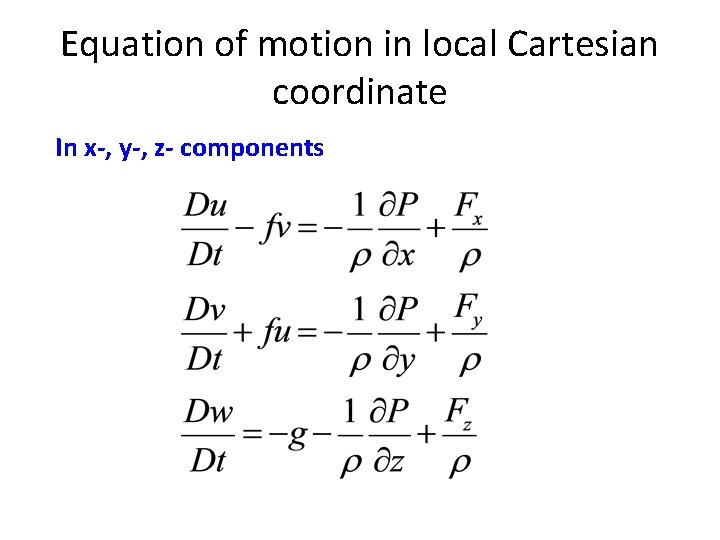 Equation of motion in local Cartesian coordinate In x-, y-, z- components 