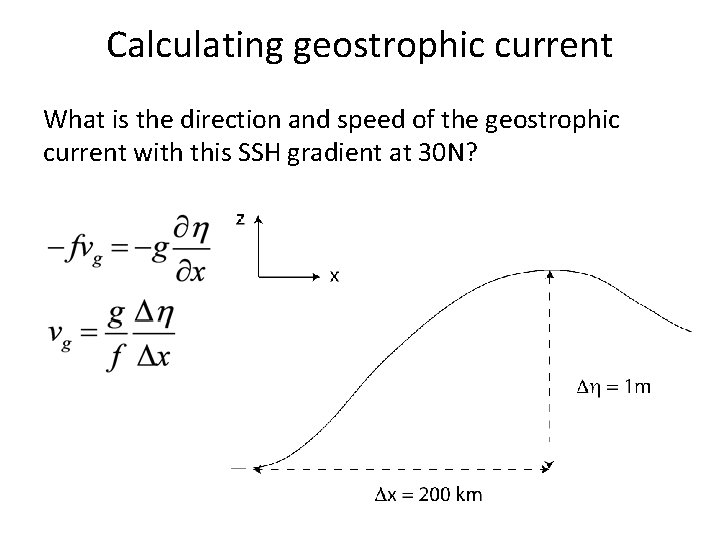 Calculating geostrophic current What is the direction and speed of the geostrophic current with
