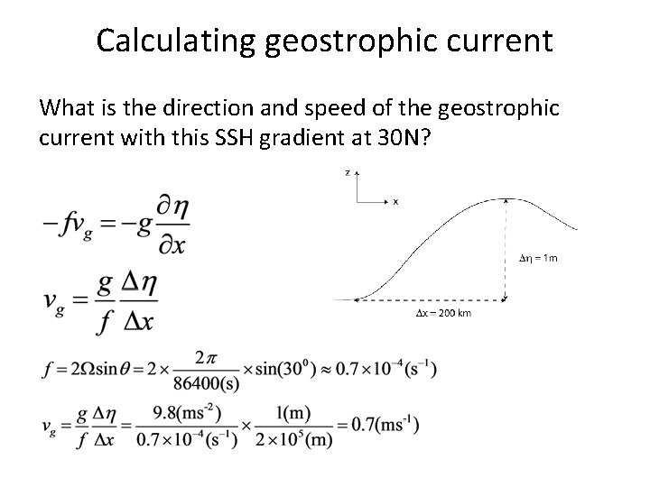 Calculating geostrophic current What is the direction and speed of the geostrophic current with