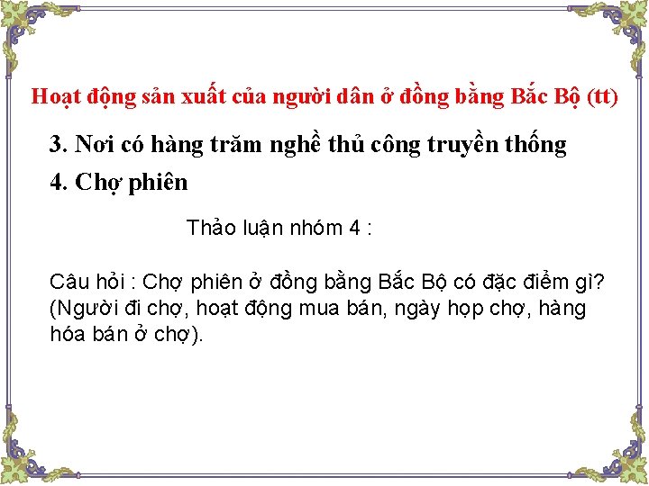Hoạt động sản xuất của người dân ở đồng bằng Bắc Bộ (tt) 3.