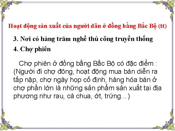 Hoạt động sản xuất của người dân ở đồng bằng Bắc Bộ (tt) 3.