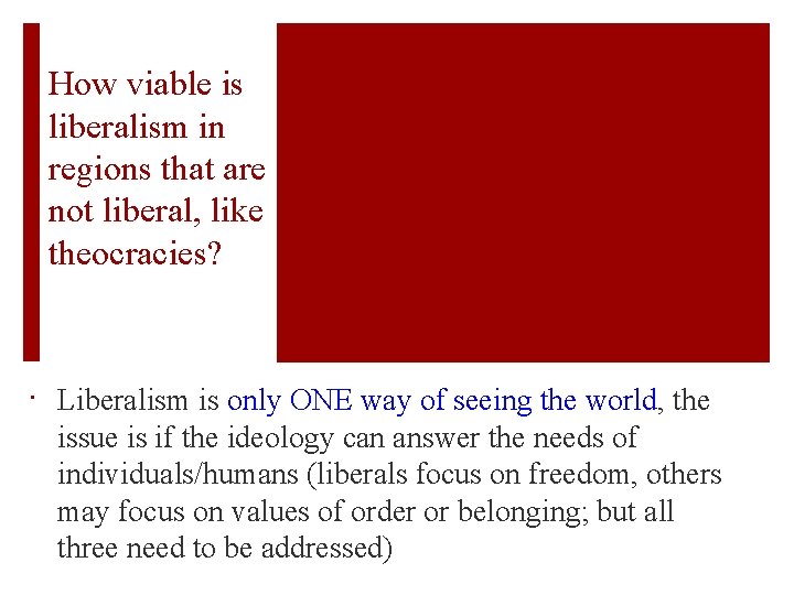 How viable is liberalism in regions that are not liberal, like theocracies? ∙ Liberalism