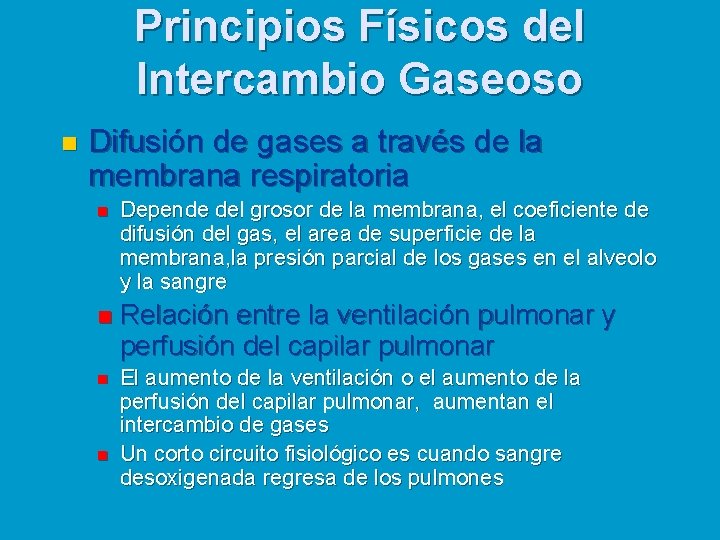 Principios Físicos del Intercambio Gaseoso n Difusión de gases a través de la membrana