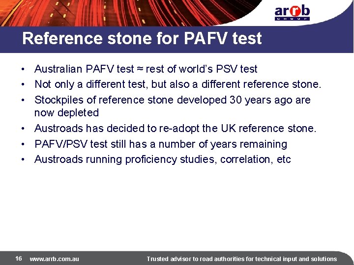 Reference stone for PAFV test • Australian PAFV test ≈ rest of world’s PSV