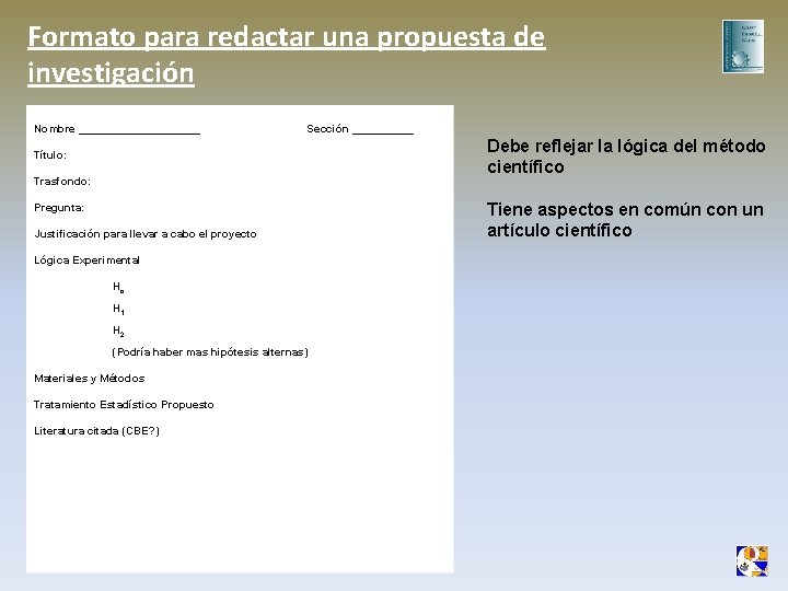 Formato para redactar una propuesta de investigación Nombre __________ Sección _____ Debe reflejar la Formato para redactar una propuesta de investigación Nombre __________ Sección _____ Debe reflejar la