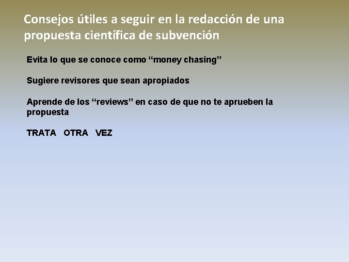 Consejos útiles a seguir en la redacción de una propuesta científica de subvención Evita Consejos útiles a seguir en la redacción de una propuesta científica de subvención Evita