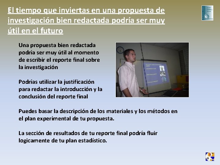 El tiempo que inviertas en una propuesta de investigación bien redactada podría ser muy El tiempo que inviertas en una propuesta de investigación bien redactada podría ser muy