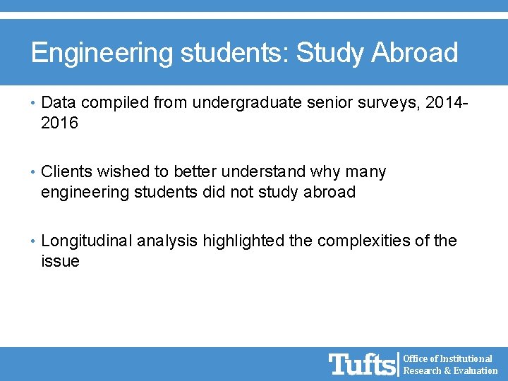 Engineering students: Study Abroad • Data compiled from undergraduate senior surveys, 2014 - 2016