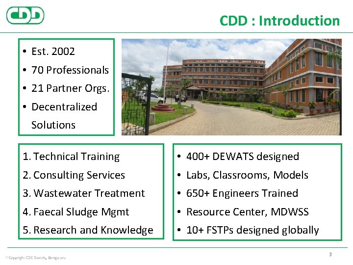 CDD : Introduction • Est. 2002 • 70 Professionals • 21 Partner Orgs. •