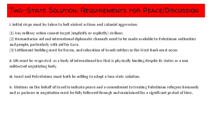 Two-State Solution: Requirements for Peace/Discussion i. Initial steps must be taken to halt violent
